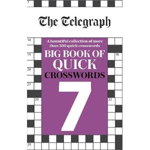Telegraph Media Group Ltd The Telegraph Big Book of Quick Crosswords 7 Telegraph Media Group Ltd The Telegraph Big Book of Quick Crosswords 7