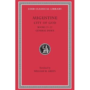 Augustine City of God, Volume VII Augustine City of God, Volume VII