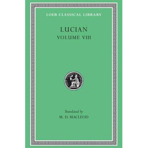 Lucian Soloecista. Lucius or The Ass. Amores. Halcyon. Demosthenes. Podagra. Ocypus. Cyniscus. Philopatris. Charidemus. Nero Lucian Soloecista. Lucius or The Ass. Amores. Halcyon. Demosthenes. Podagra. Ocypus. Cyniscus. Philopatris. Charidemus. Nero