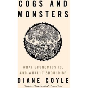 Diane Coyle Cogs and Monsters Diane Coyle Cogs and Monsters
