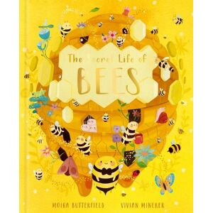 Moira Butterfield The Secret Life of Bees Volume 2 Moira Butterfield The Secret Life of Bees Volume 2