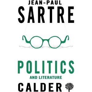 Jean-Paul Sartre Politics and Literature Jean-Paul Sartre Politics and Literature