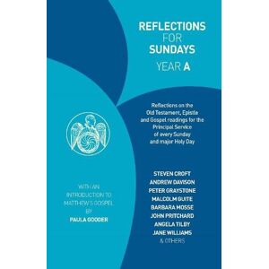 Paula Gooder Reflections for Sundays, Year A Paula Gooder Reflections for Sundays, Year A