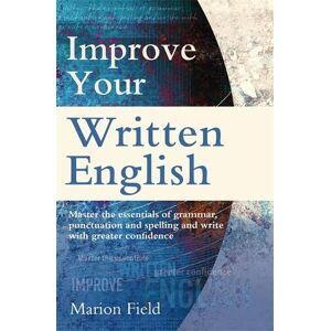 Marion Field Improve Your Written English Marion Field Improve Your Written English