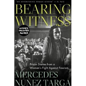 Mercedes Núñez Targa Bearing Witness Mercedes Núñez Targa Bearing Witness