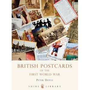 Professor Peter Doyle British Postcards of the First World War Professor Peter Doyle British Postcards of the First World War