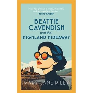 Mary-Jane Riley Beattie Cavendish and the Highland Hideaway Mary-Jane Riley Beattie Cavendish and the Highland Hideaway