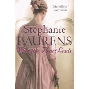 Stephanie Laurens Where The Heart Leads Stephanie Laurens Where The Heart Leads