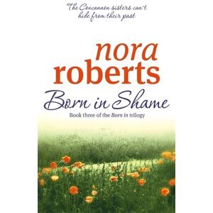 Nora Roberts Born In Shame Nora Roberts Born In Shame