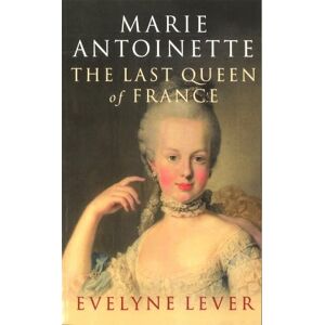Evelyne Lever Marie Antoinette Evelyne Lever Marie Antoinette