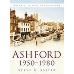 Steve R. Salter Ashford 1950-1980 Steve R. Salter Ashford 1950-1980