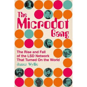 James Wyllie The Microdot Gang James Wyllie The Microdot Gang