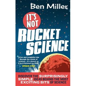 Ben Miller It's Not Rocket Science Ben Miller It's Not Rocket Science