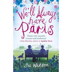 Sue Watson We'll Always Have Paris Sue Watson We'll Always Have Paris