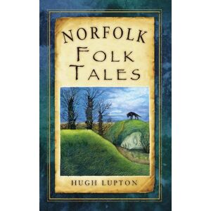 Hugh Lupton Norfolk Folk Tales Hugh Lupton Norfolk Folk Tales