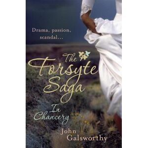 John Galsworthy The Forsyte Saga 2: In Chancery John Galsworthy The Forsyte Saga 2: In Chancery