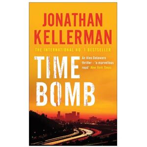 Jonathan Kellerman Time Bomb (Alex Delaware series, Book 5) Jonathan Kellerman Time Bomb (Alex Delaware series, Book 5)