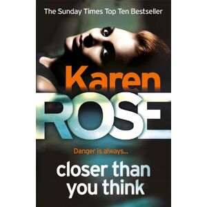 Karen Rose Closer Than You Think (The Cincinnati Series Book 1) Karen Rose Closer Than You Think (The Cincinnati Series Book 1)