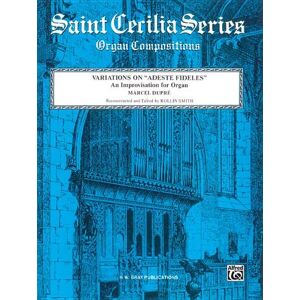 Marcel Dupre Variations on 'Adeste Fideles' Marcel Dupre Variations on 'Adeste Fideles'