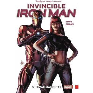 Brian Michael Bendis Invincible Iron Man Vol. 2: The War Machines Brian Michael Bendis Invincible Iron Man Vol. 2: The War Machines