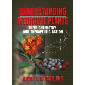 Bryan Hanson Understanding Medicinal Plants Bryan Hanson Understanding Medicinal Plants