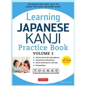Eriko Sato Learning Japanese Kanji Practice Book Volume 1 Volume 1 Eriko Sato Learning Japanese Kanji Practice Book Volume 1 Volume 1