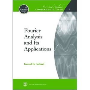 Gerald B. Folland Fourier Analysis and Its Applications Gerald B. Folland Fourier Analysis and Its Applications