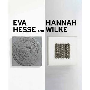 Eleanor Nairne Eva Hesse and Hannah Wilke Eleanor Nairne Eva Hesse and Hannah Wilke