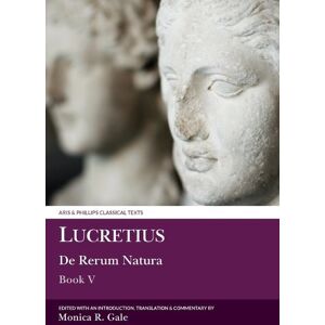 Monica R. Gale Lucretius: De Rerum Natura V Monica R. Gale Lucretius: De Rerum Natura V