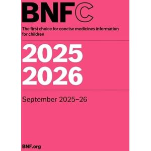 Paediatric Formulary Committee BNF for Children (BNFC) 2025-2026 Paediatric Formulary Committee BNF for Children (BNFC) 2025-2026