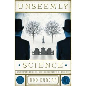 Rod Duncan Unseemly Science Rod Duncan Unseemly Science