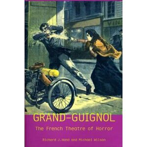 Prof. Prof. Richard J. Hand Grand-Guignol Prof. Prof. Richard J. Hand Grand-Guignol