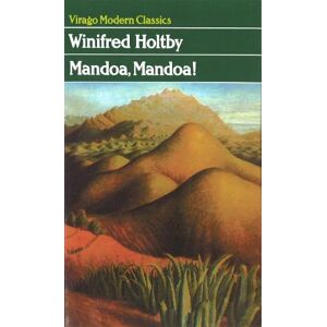 Winifred Holtby Mandoa, Mandoa! Winifred Holtby Mandoa, Mandoa!