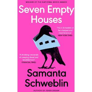 Samanta Schweblin Seven Empty Houses Samanta Schweblin Seven Empty Houses