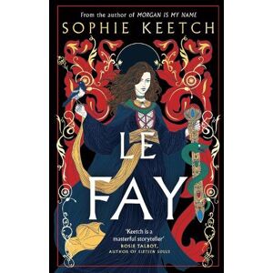 Sophie Keetch Le Fay Sophie Keetch Le Fay