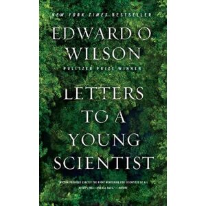 Edward O. Wilson Letters to a Young Scientist Edward O. Wilson Letters to a Young Scientist