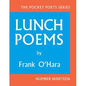 Frank O'Hara Lunch Poems Frank O'Hara Lunch Poems