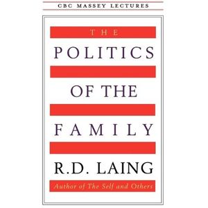 R D Laing The Politics of the Family R D Laing The Politics of the Family