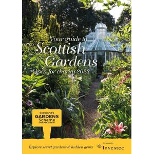 Scotland's Gardens Scheme Scottish Gardens Open for Charity 2023 Scotland's Gardens Scheme Scottish Gardens Open for Charity 2023