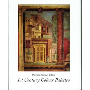 Patricia Railing 1st Century Colour Palettes Patricia Railing 1st Century Colour Palettes