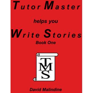 David Malindine Tutor Master Helps You Write Stories David Malindine Tutor Master Helps You Write Stories