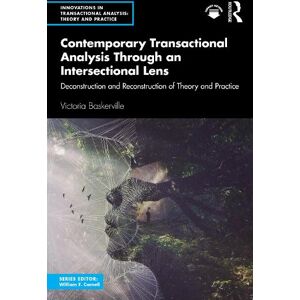 Victoria Baskerville Contemporary Transactional Analysis Through an Intersectional Lens Victoria Baskerville Contemporary Transactional Analysis Through an Intersectional Lens