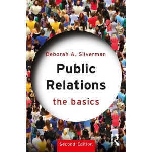 Deborah A. Silverman Public Relations: The Basics Deborah A. Silverman Public Relations: The Basics