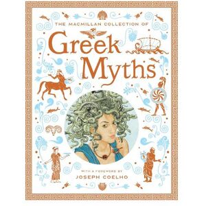 The Macmillan Collection of Greek Myths The Macmillan Collection of Greek Myths