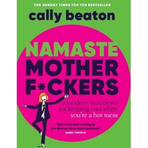 Cally Beaton Namaste Motherf*ckers Cally Beaton Namaste Motherf*ckers