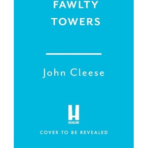 John Cleese Fawlty Towers: Fawlts and All John Cleese Fawlty Towers: Fawlts and All