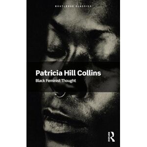 Patricia Hill Collins Black Feminist Thought Patricia Hill Collins Black Feminist Thought