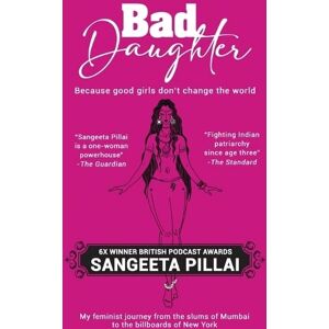 Sangeeta Pillai Bad Daughter Sangeeta Pillai Bad Daughter