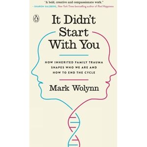 Mark Wolynn It Didn't Start With You Mark Wolynn It Didn't Start With You