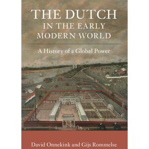 David Onnekink The Dutch in the Early Modern World David Onnekink The Dutch in the Early Modern World